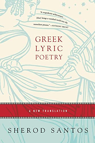 Greek Lyric Poetry: A New Translation