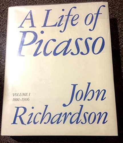 Life of Picasso: v. 1: 1881-1906