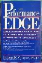 The Performance Edge: New Strategies to Maximize Your Work Effectiveness & Competitive Advantage