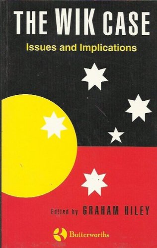 The Wik Case: Issues and Implications: Issues and Implications