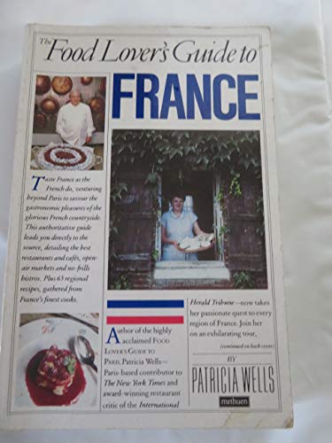 The Food Lover's Guide to France