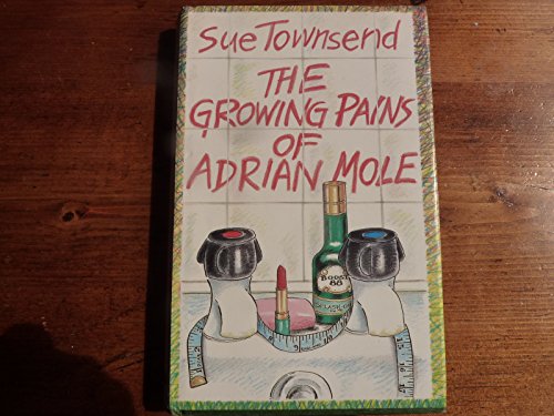 The Adrian Mole Diaries: "Secret Diary of Adrian Mole Aged Thirteen and Three Quarters" and "Growing Pains of Adrian Mole"