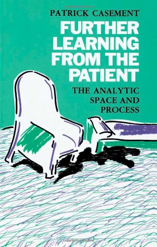 Further Learning from the Patient: The Analytic Space and Process