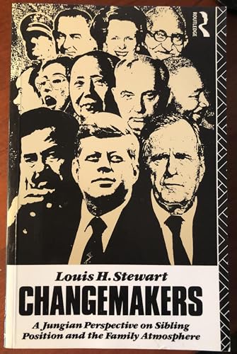 The Changemakers: A Depth Psychological Study of the Individual, Family and Society