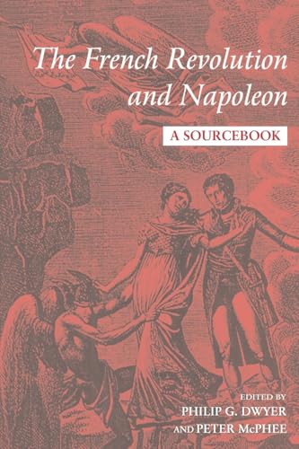 The French Revolution and Napoleon: A Sourcebook