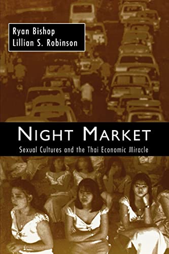 Night Market: Sexual Cultures and the Thai Economic Miracle