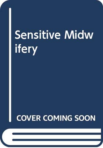 Sensitive Midwifery