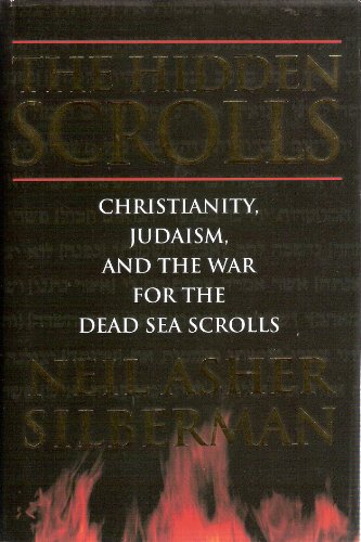The Hidden Scrolls: Christianity, Judaism and the War for the Dead Sea