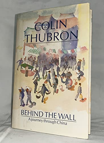 Behind the Wall: Journey Through China