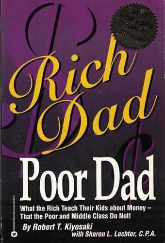 Rich Dad, Poor Dad: What the Rich Teach Their Kids About Money