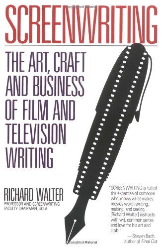 Screenwriting: The Art, Craft and Business of Film and Television Films