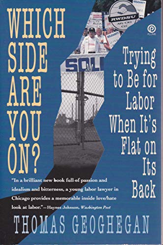 Which Side Are You On?: Trying to be For Labor when IT's Flat On      IT's Back