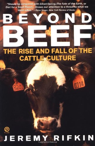 Beyond Beef: the Rise & Fall of Cattle Culture: The Rise & Fall of Cattle Culture