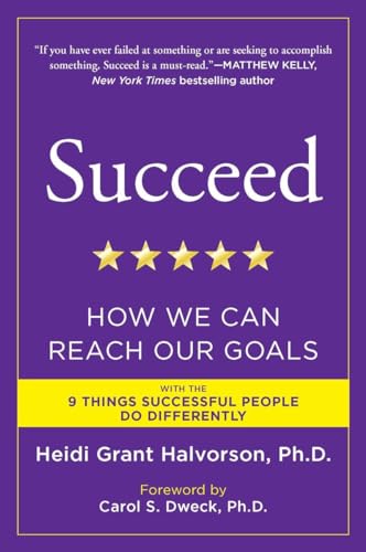 Succeed: How We Can Reach Our Goals