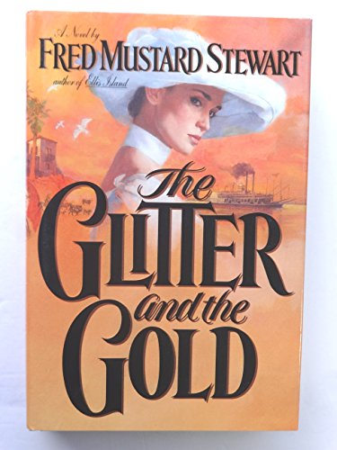 Stewart Fred Mustard : Glitter and the Gold (Hbk)