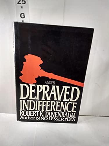 Tanenbaum Robert K. : Depraved Indifference (Hbk)