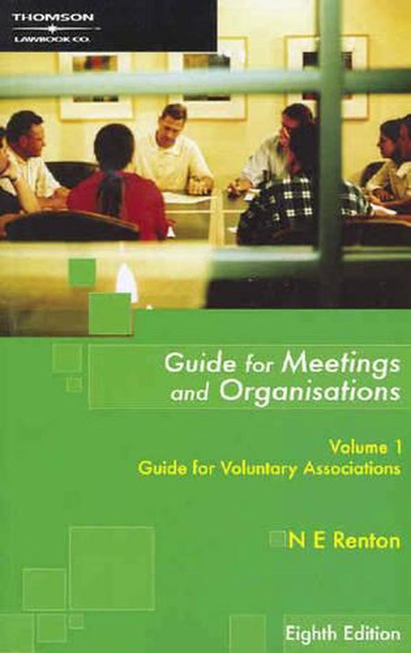 Guide for Meetings and Organisations, 8th Edition, Volume 1