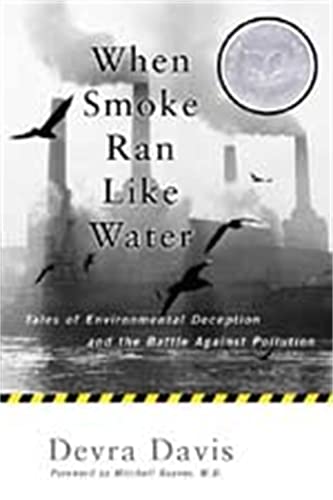 When Smoke Ran Like Water: Tales Of Environmental Deception And The Battle Against Pollution