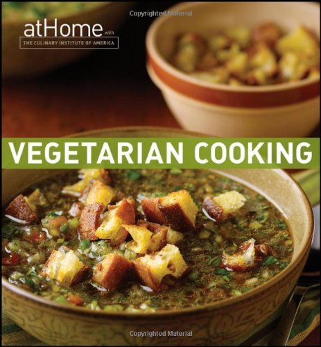 Vegetarian Cooking at Home with the Culinary Institute of America