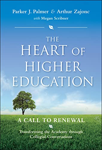 The Heart of Higher Education: A Call to Renewal