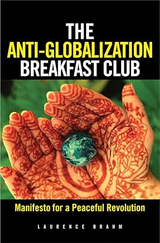 The Anti-Globalization Breakfast Club: Manifesto for a Peaceful