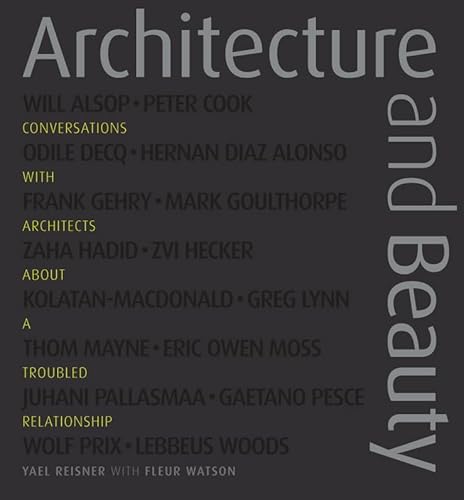Architecture and Beauty: Conversations with Architects about a
