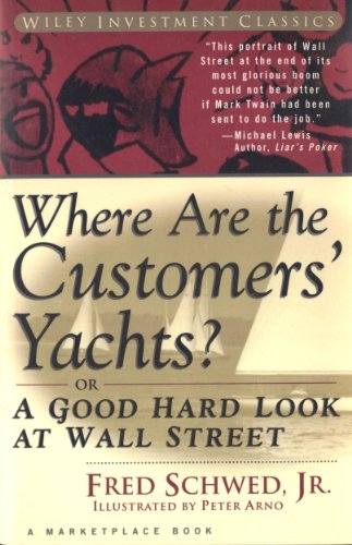 Where are the Customers' Yachts?: Or a Good Hard Look at Wall Street