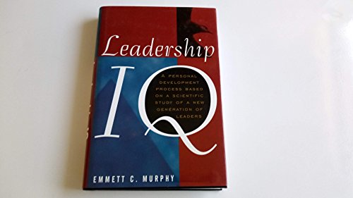 Leadership IQ: A Personal Development Process Based on a Scientific Study of a New Generation of Leaders