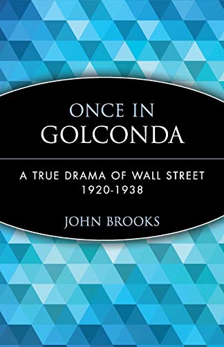 Once in Golconda: A True Drama of Wall Street 1920-1938