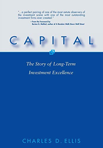 Capital: The Story of Long-term Investment Excellence