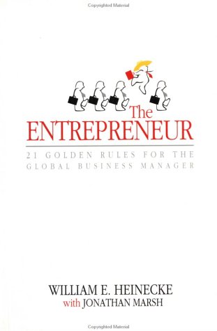 The Entrepreneur: 20 Golden Rules for the Global Business Manager