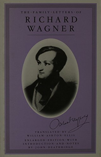 The Family Letters of Richard Wagner