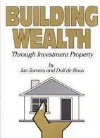 Building Wealth through Investment Property