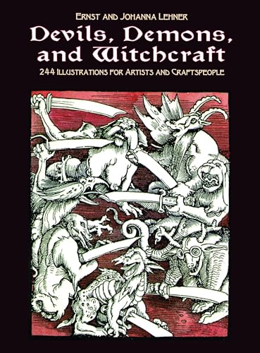 Devils, Demons, and Witchcraft: 244 Illustrations for Artists and Craftspeople