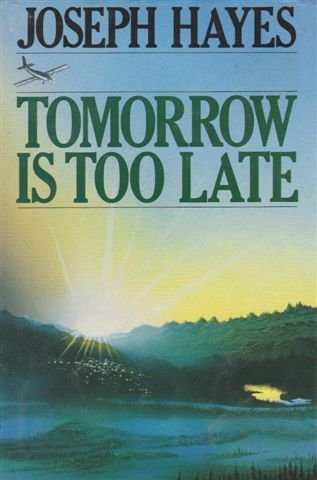 Tomorrow is Too Late