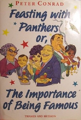 Feasting with Panthers: Or, the Importance of Being Famous