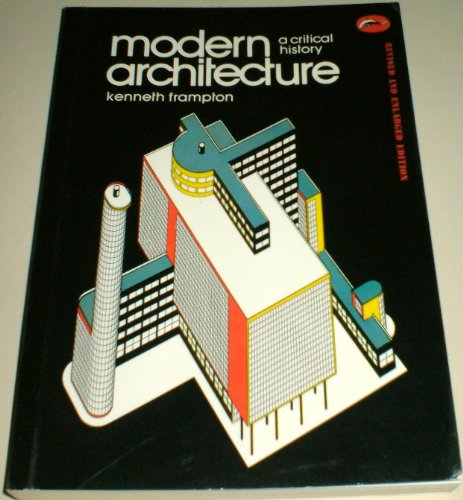 Modern Architecture: A Critical History