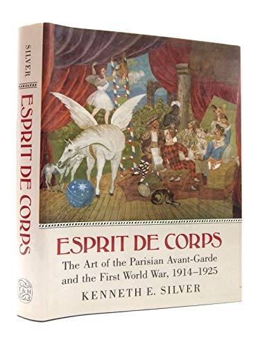 Esprit de Corps: Art of the Parisian Avant-garde and the First World War, 1914-25