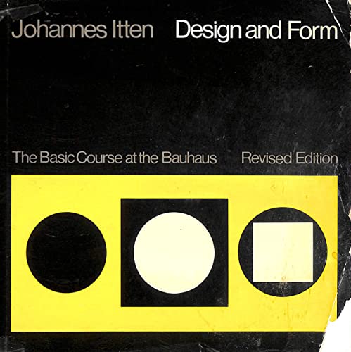 Design and Form: The Basic Course at the Bauhaus