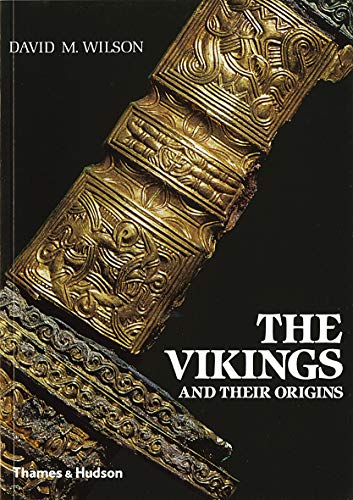 The Vikings and their Origins: Scandinavia in the First Millennium