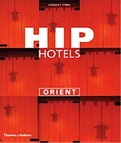 Hip Hotels: Orient