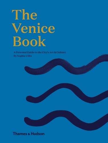 The Venice Book: A Personal Guide to the City's Art & Culture