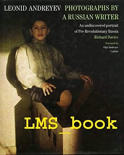 Leonid Andreyev: Photographs by a Russian Writer