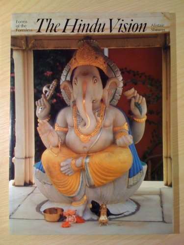 The Hindu Vision: Forms of the Formless