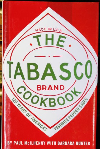 The Tabasco Cookbook: 125 Years of America's Favorite Pepper Sauce