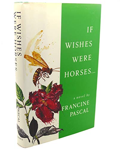 If Wishes Were Horses . . .