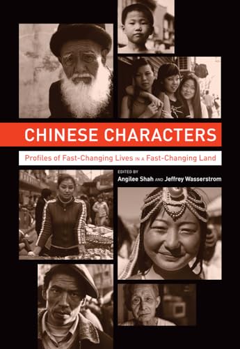 Chinese Characters: Profiles of Fast-Changing Lives in a Fast-Changing Land