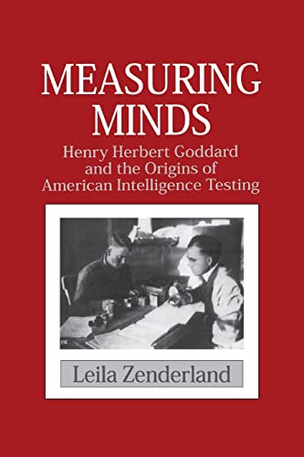 Measuring Minds: Henry Herbert Goddard and the Origins of American