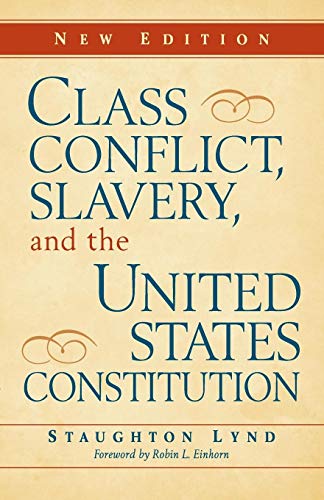 Class Conflict, Slavery, and the United States Constitution