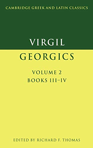 Virgil: Georgics: Volume 2, Books III-IV